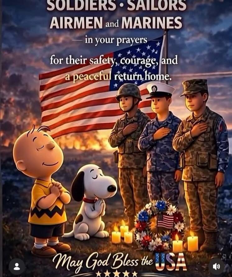 SOLDIERS • SAILORS AIRMEN and MARINES in your prayers for their safety, courage, and a peaceful return home. May God Bless the USA