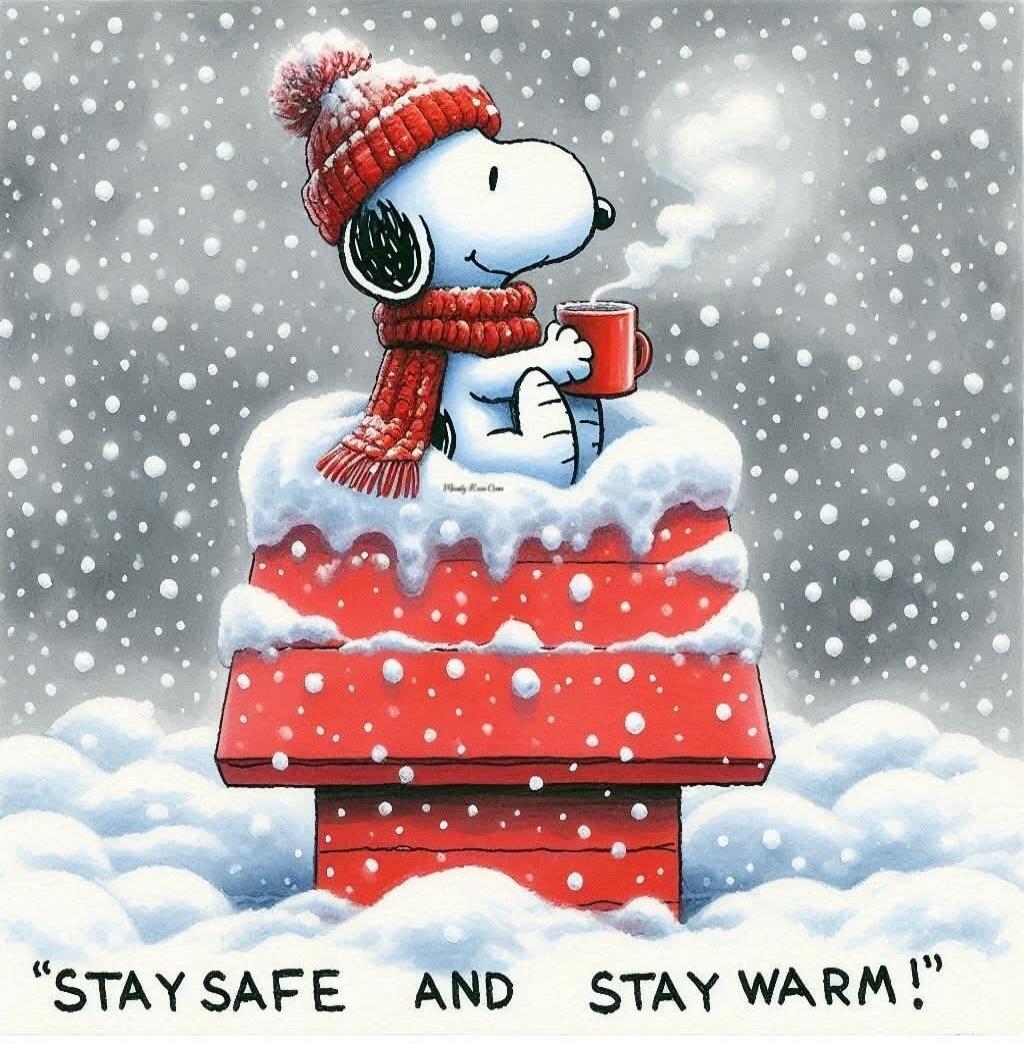 STAY SAFE AND STAY WARM!