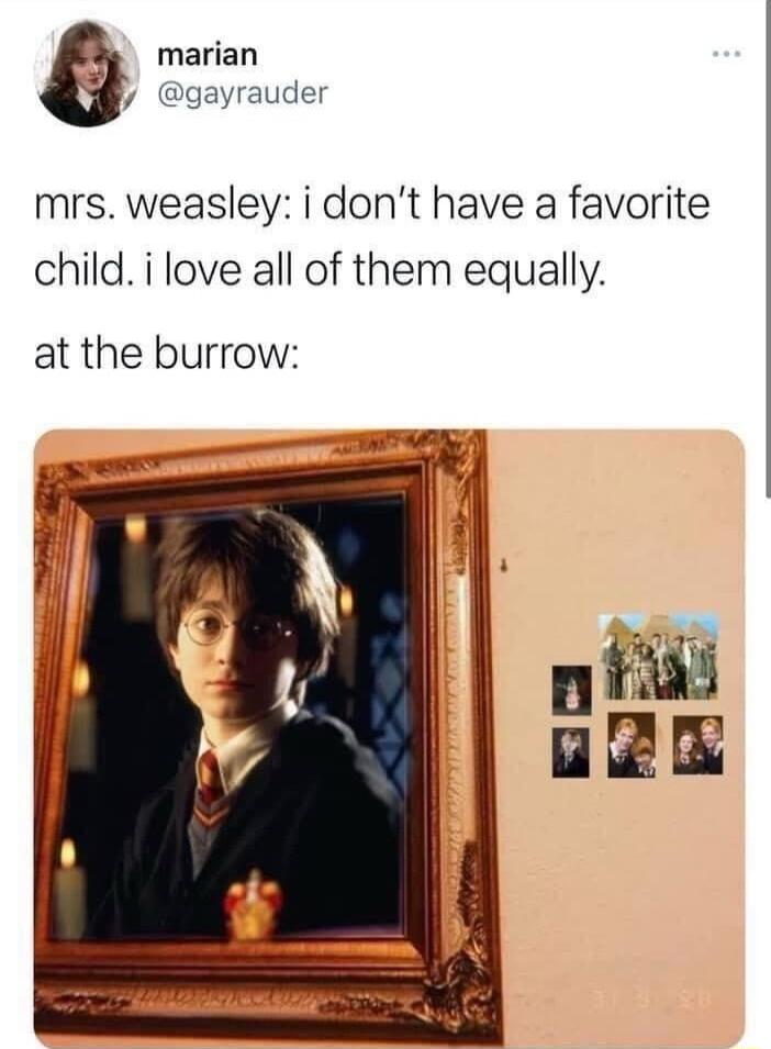 marian y gayrauder mrs weasley i dont have a favorite child i love all of them equally at the burrow