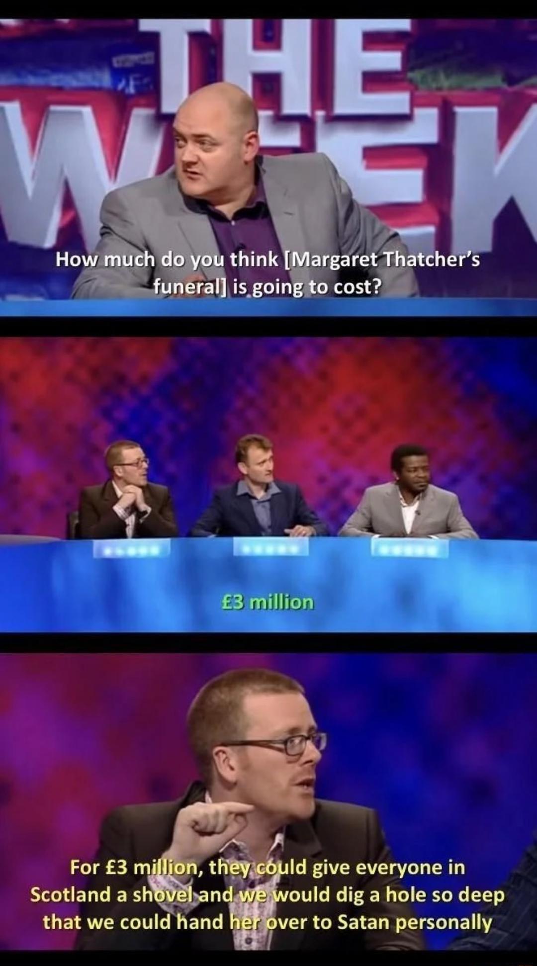 For 3 mifffon theyiebuld give everyone in Scotland a shBehandgiBivould dig a hole so deep that we could hand fiEfover to Satan persnally