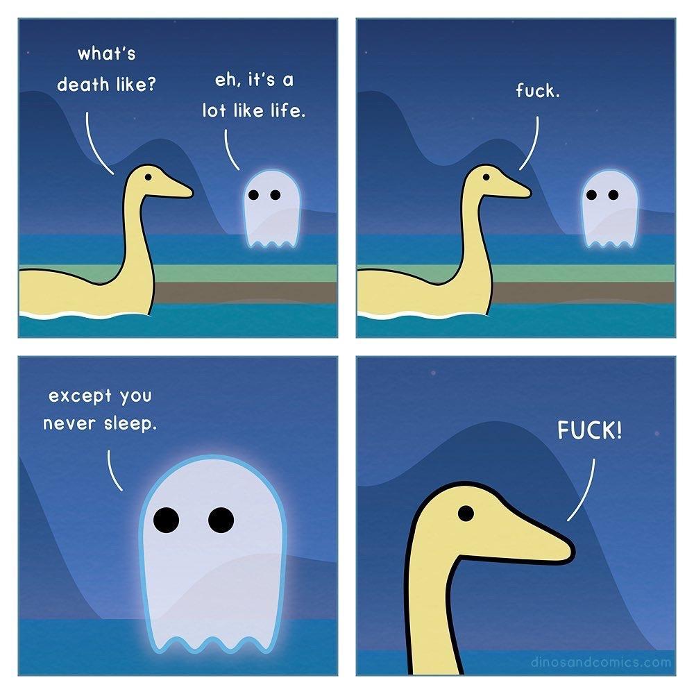 whats death lke ehitsa ot like life except you never sleep