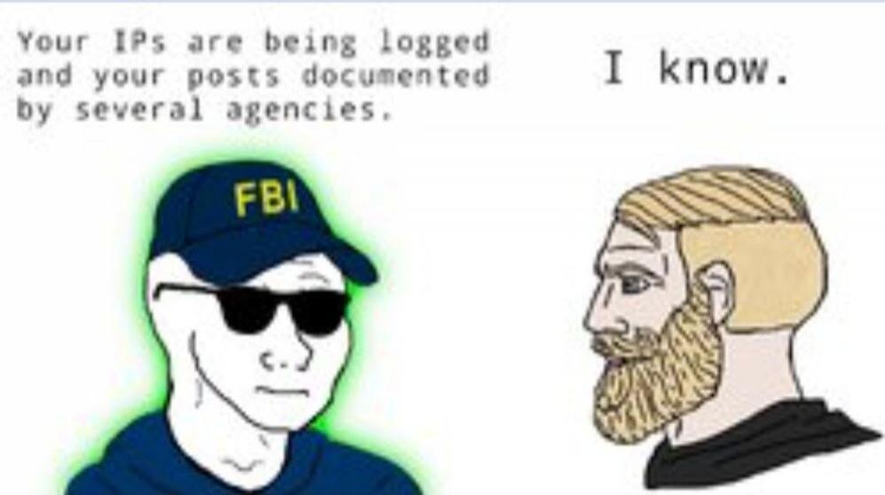 Your IPs are being logged and your posts documented by several agencies. I know.