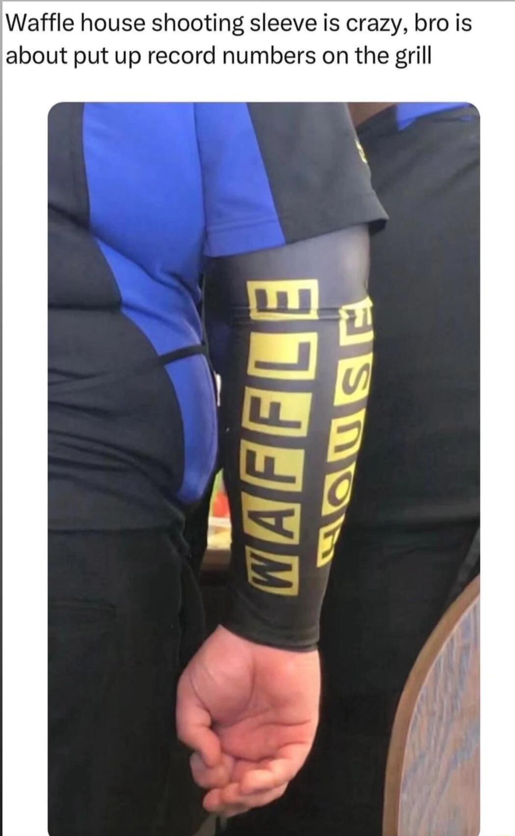 Waffle house shooting sleeve is crazy bro is about put up record numbers on the grill