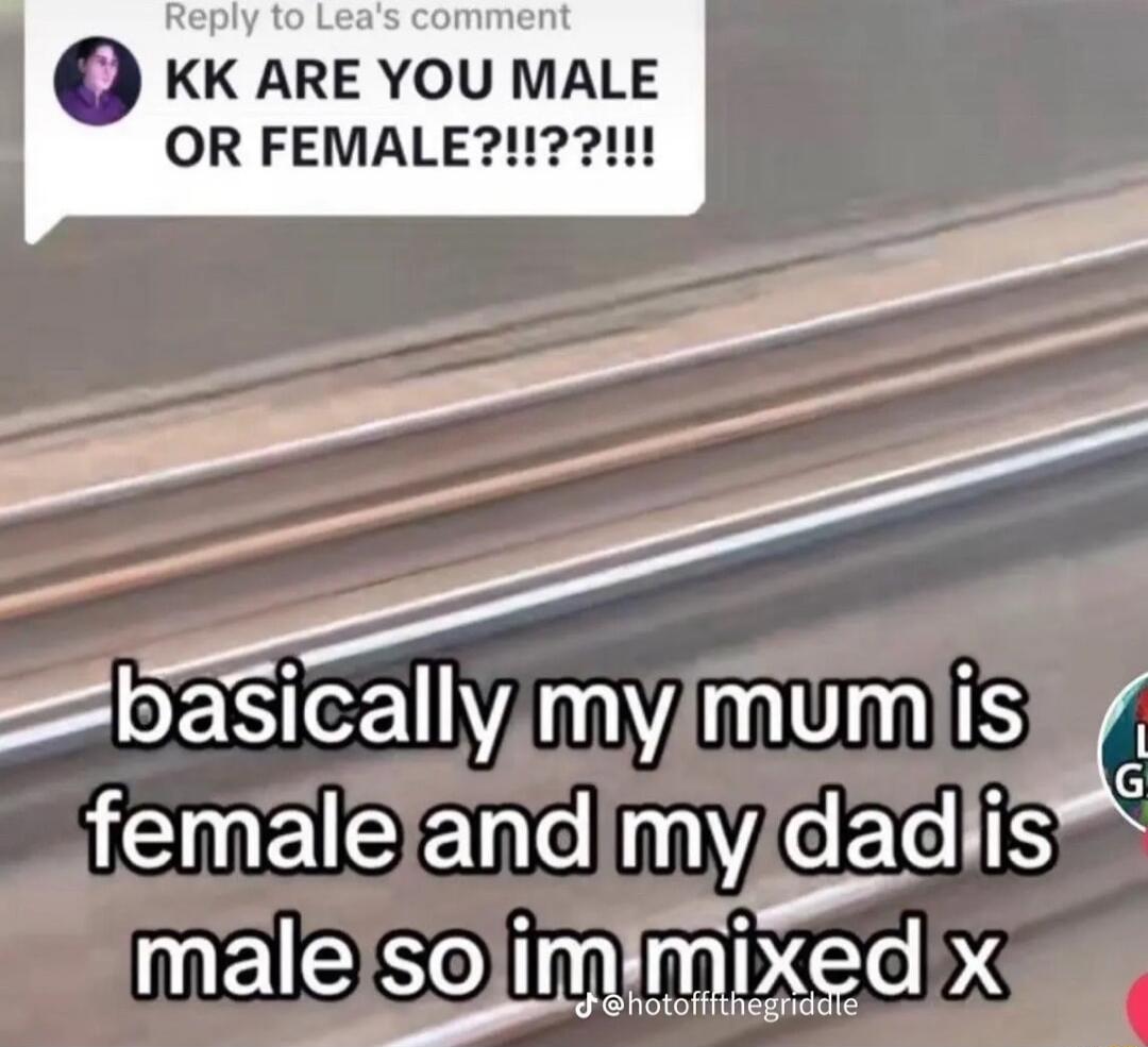 KK ARE YOU MALE OR FEMALE12211 basmally mymum s el Eme 1CE dadlis maIe SO m npxgd X