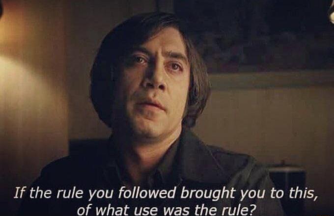 If the rule you followed brought you to this of what use was the rule