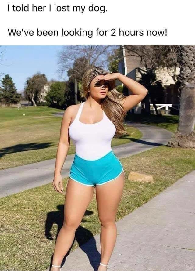 told her lost my dog Weve been looking for 2 hours now
