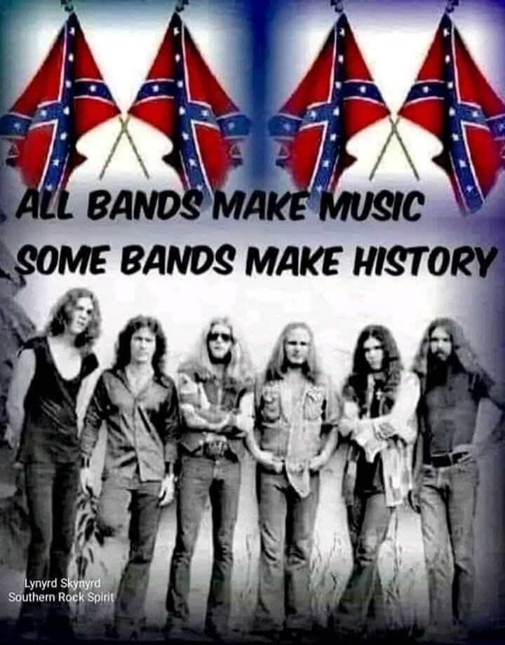 ALL BANDS MAKE MUSIC SOME BANDS MAKE HISTORY Lynyrd Skynyrd Southern Rock Spirit