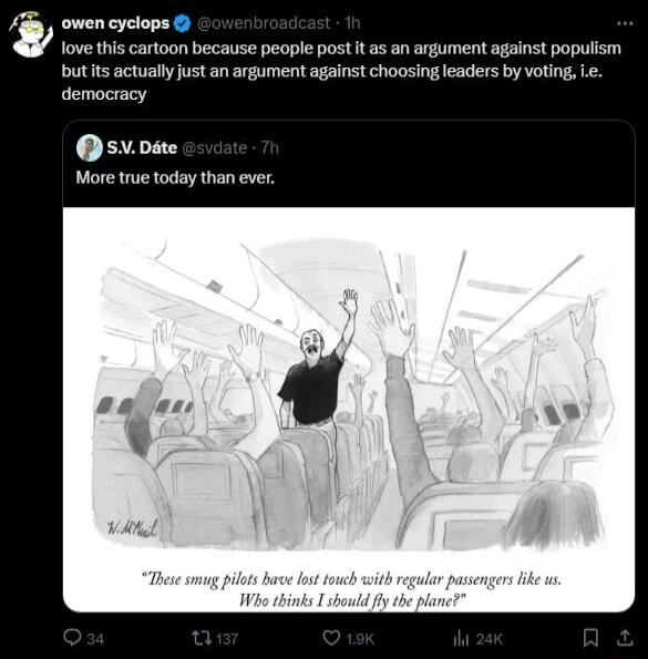 owen cyclops love this cartoon because people post it as an argument against populism butits actually just an argument against choosing leaders by voting Le e svowe More true today than ever
