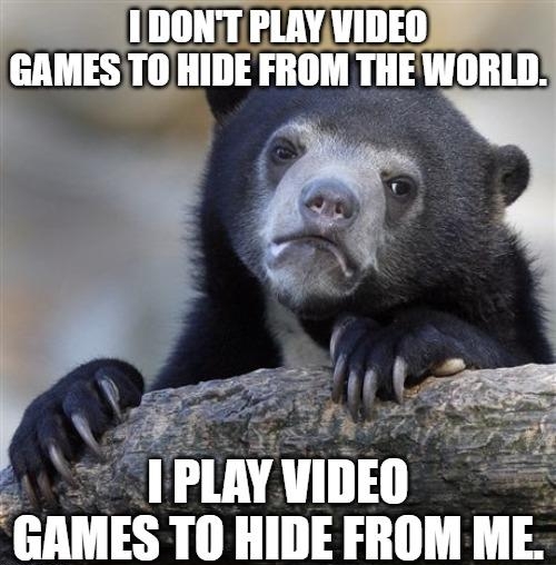S IPavVIDED GAMES TO HIDE FROM ME