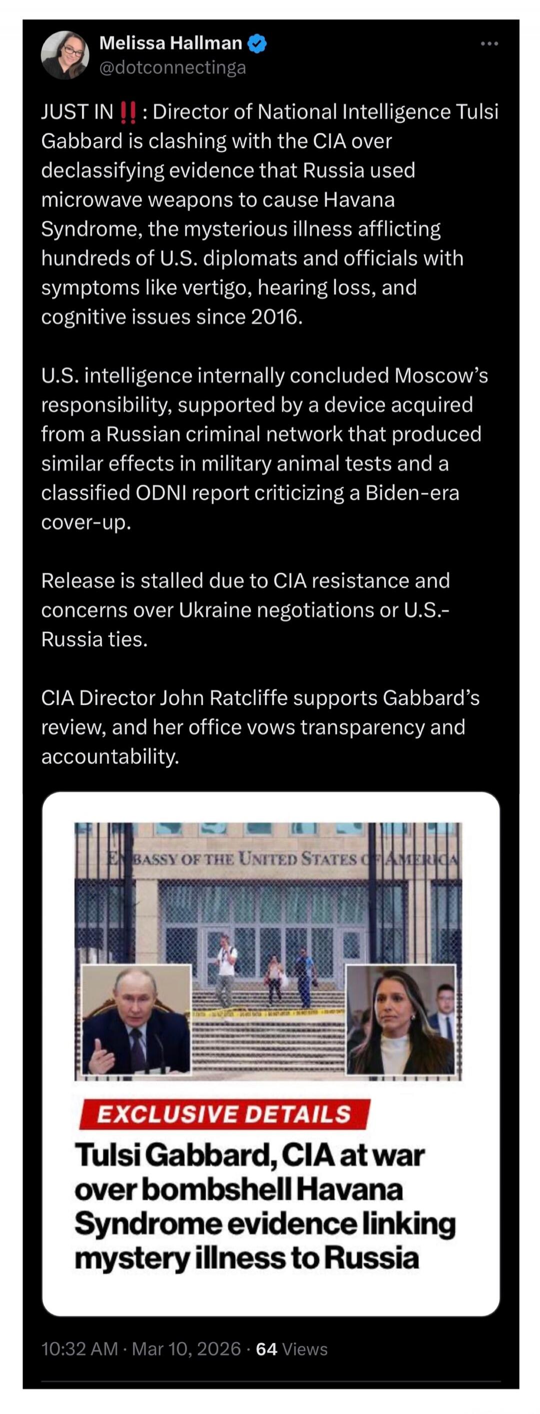 JUST IN : Director of National Intelligence Tulsi Gabbard is clashing with the CIA over declassifying evidence that Russia used microwave weapons to cause Havana Syndrome, the mysterious illness afflicting hundreds of U.S. diplomats and officials with symptoms like vertigo, hearing loss, and cognitive issues since 2016. U.S. intelligence internally