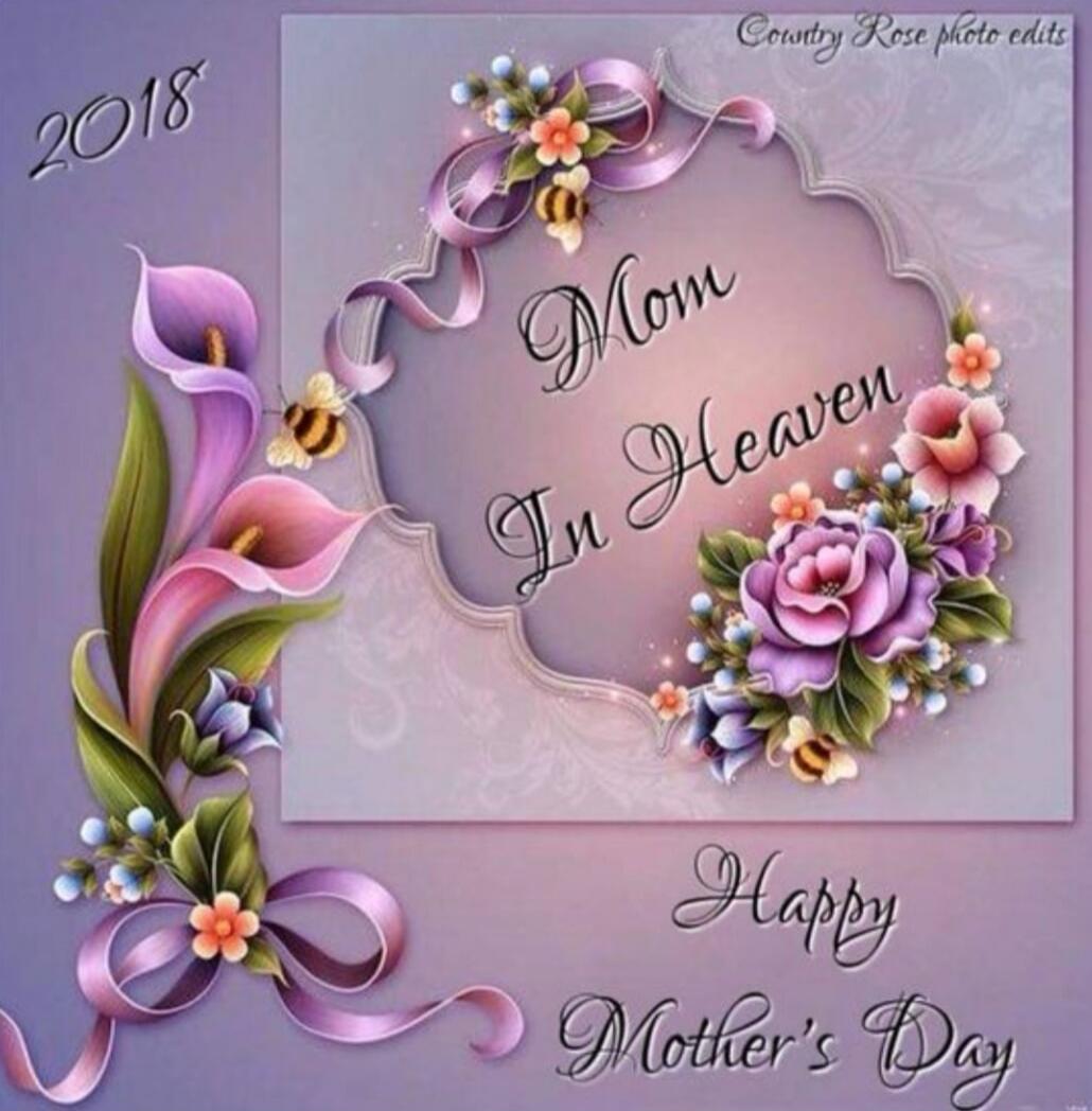 2018 Country Rose photo edits Mom In Heaven Happy Mother's Day