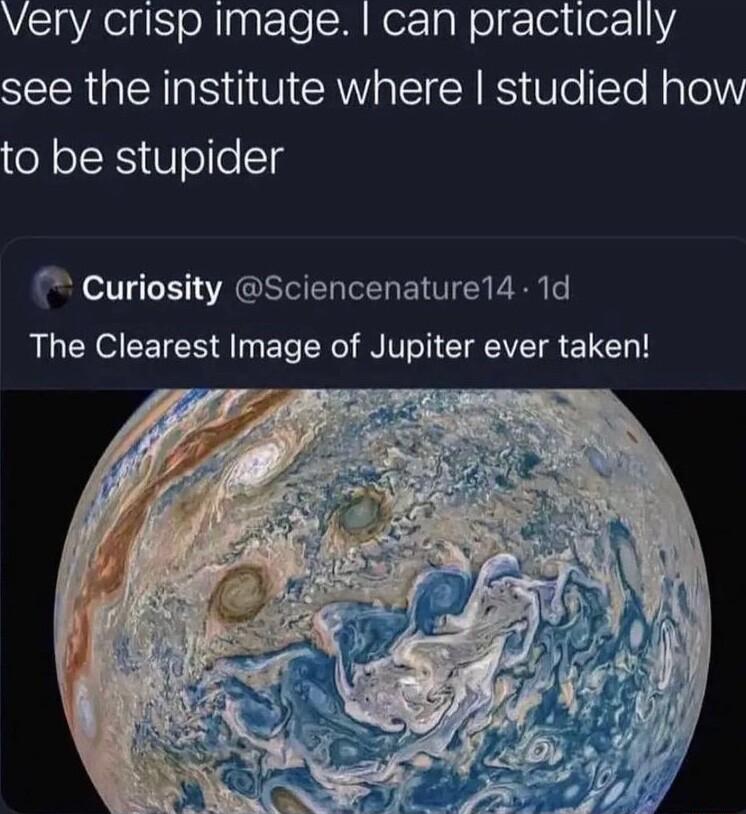 very crisp Image can practically see the institute where studied how to be stupider Curiosity Sciencenature14 1d The Clearest Image of Jupiter ever taken