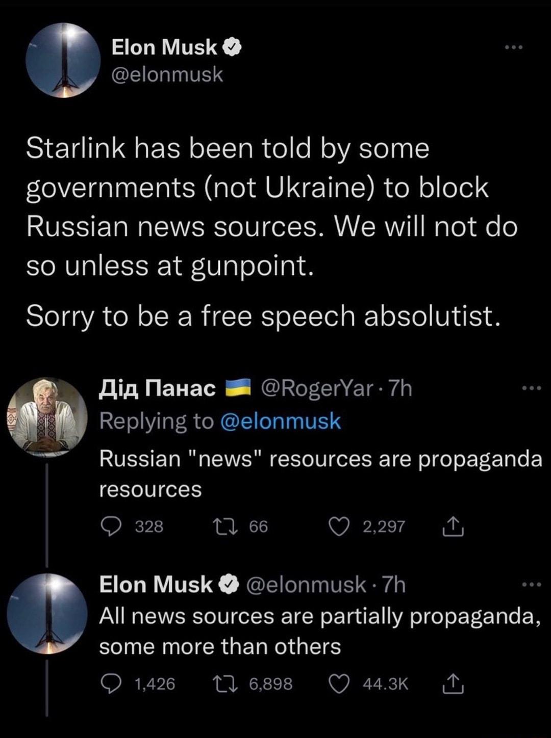 Elon Musk elonmusk Starlink has been told by some governments not Ukraine to block VS E N LA oIV oISAAYRYi1 aTe de o so unless at gunpoint NI AR I RTCIERS oIl a o 1Yo V FS Oin MNanac RogerYar 7h iR Replying to elonmusk Russian news resources are propaganda CEIJVel1 Q 328 A Q gaor Oy Elon Musk elonmusk 7h o All news sources are partially propaganda IR R GET RIS O 1426 116898 Q 443k N