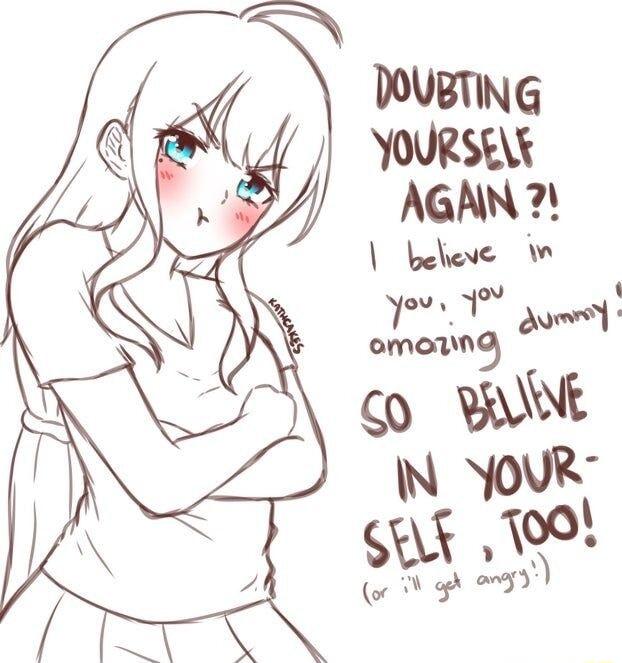 DOUBTING YOURSE AGAN beleve W