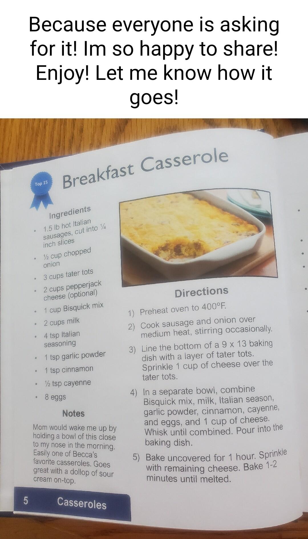 Because everyone is asking for it Im so happy to share Enjoy Let me know how it cup Bisauick X i aupisian Somonng s i powder apmamen wisp cayee s Notes Mo would wake me up by noiding 2 bowof his ciose fomy nose 1 the morning Essilyone of Bacoas amorte casseroles Goos 9reatvih 2 dolo of sour cream on to 3 4 5 goes Casserole Directions oven to 400F ot ing occasiraly o e btiom of a9 13 6303 0 s ayer 