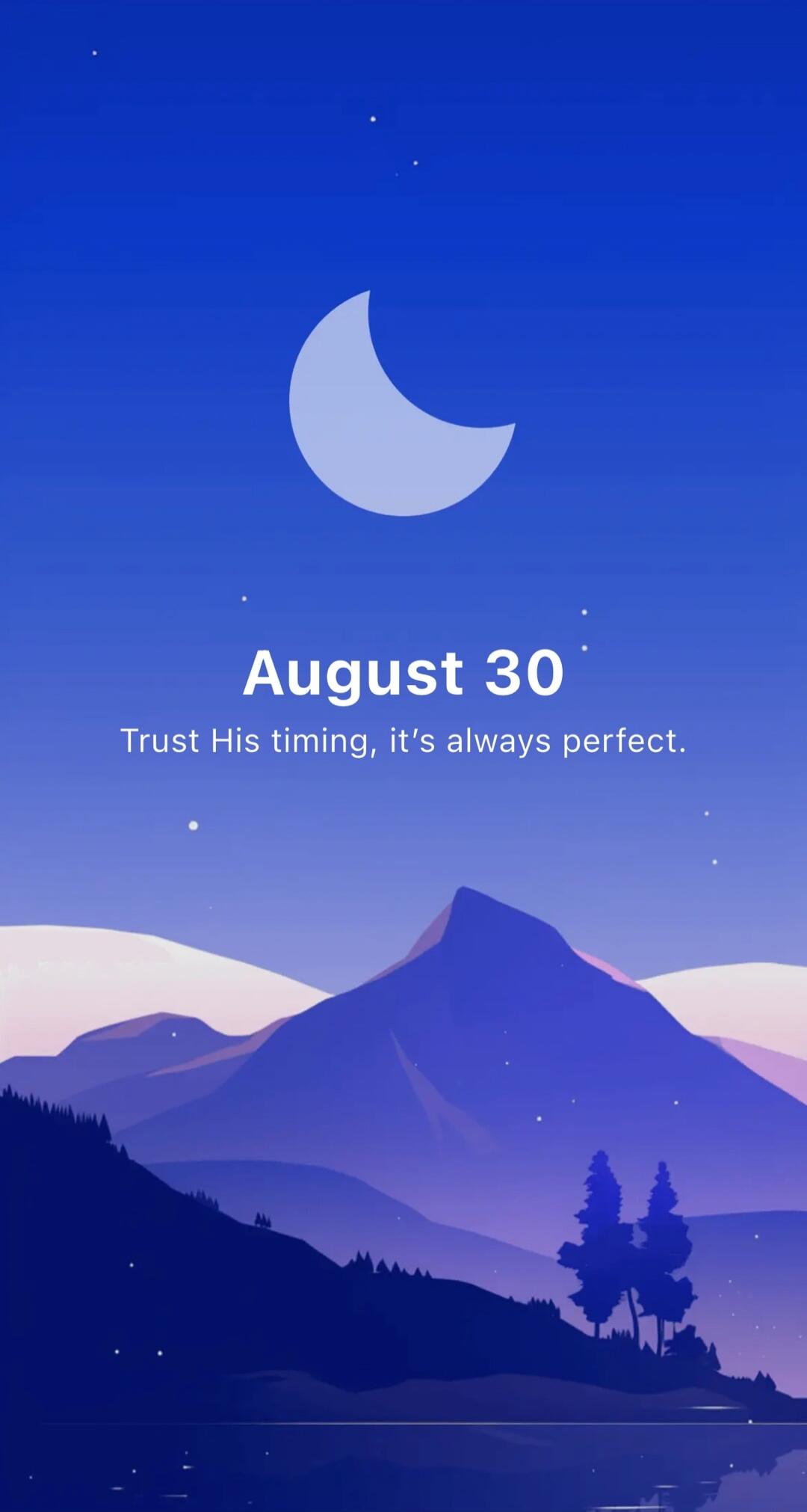 August 30. Trust His timing, it's always perfect.