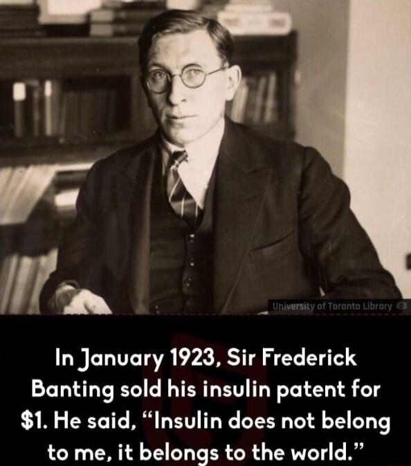 7 In January 1923 Sir Frederick Banting sold his insulin patent for 1 He said Insulin does not belong L e TR R R Lo A