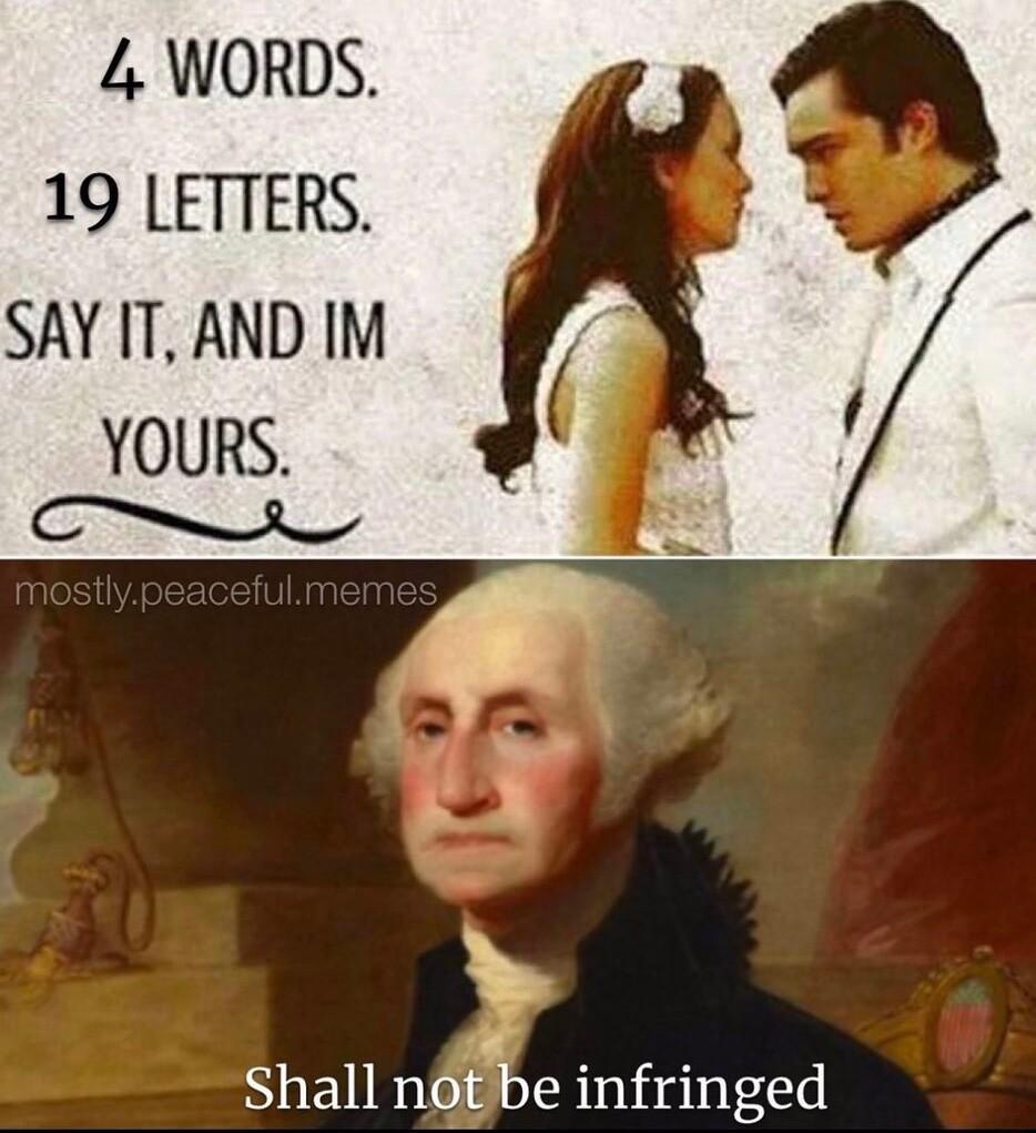 4 WORDS 19 LETTERS SAY IT AND IM YOURS Shall notbe infringed