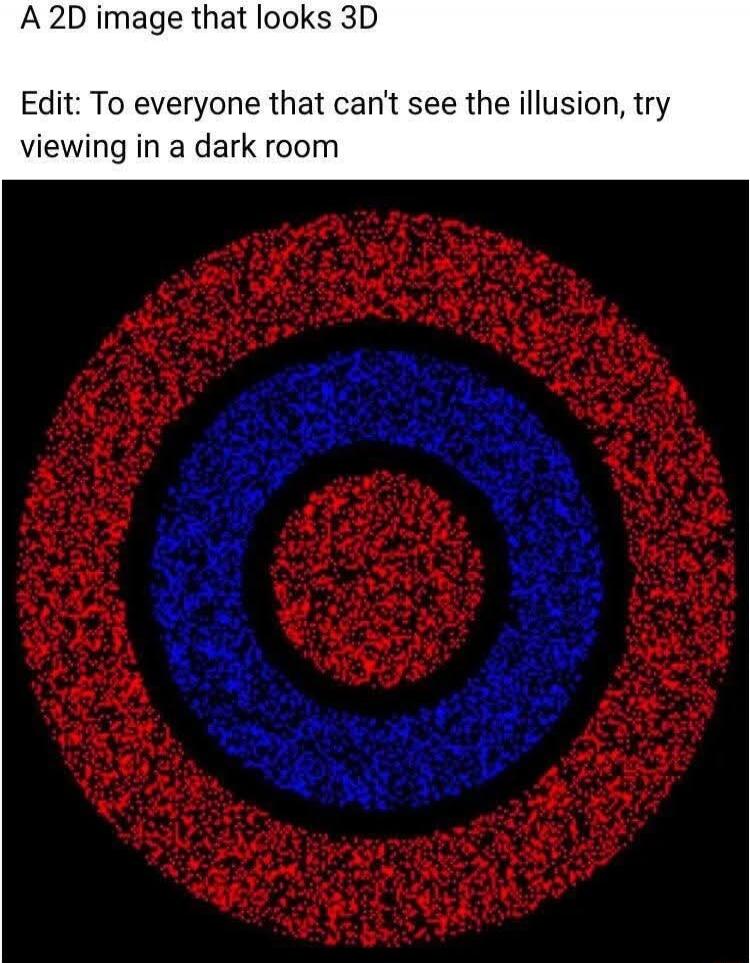 A 2D image that looks 3D. Edit: To everyone that can't see the illusion, try viewing in a dark room