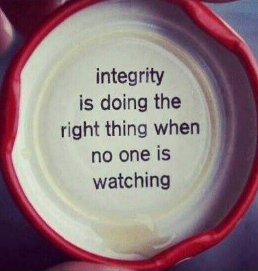 integrity is doing the right thing when no one is watching