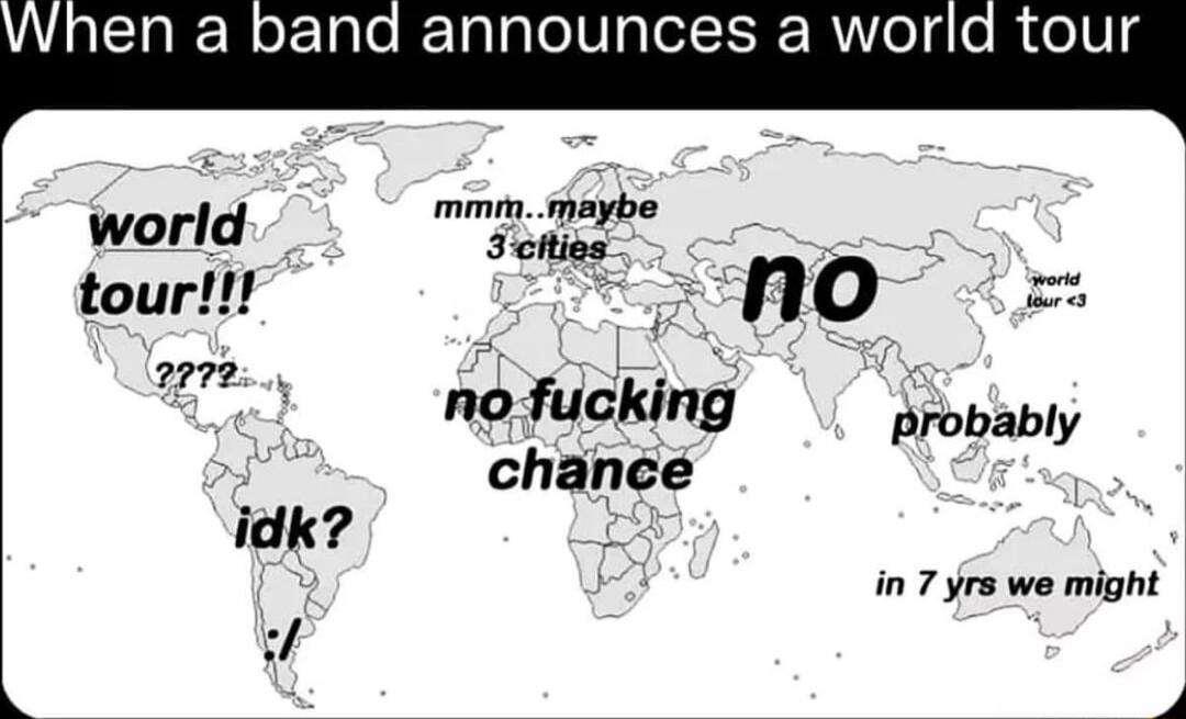 pand announces a world world mng e tour m no 5 e no fucking Srobbly chance idk ke in 7 jrs we might i