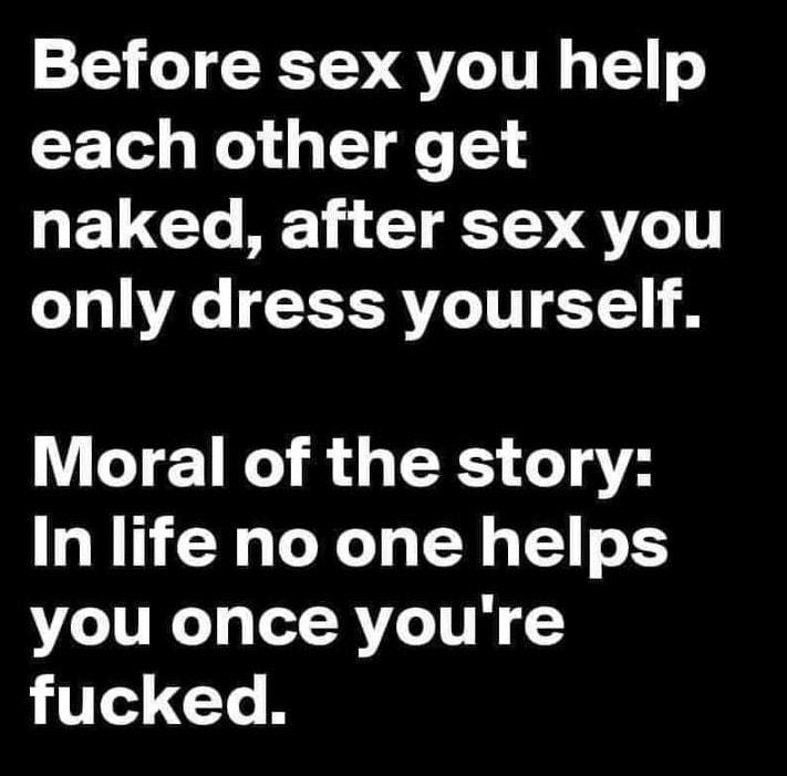 Before sex you help each other get g F 1 1o M1 3 1 KT2 T6 1T only dress yourself Moral of the story BENCRELELE S you once youre 111 TR