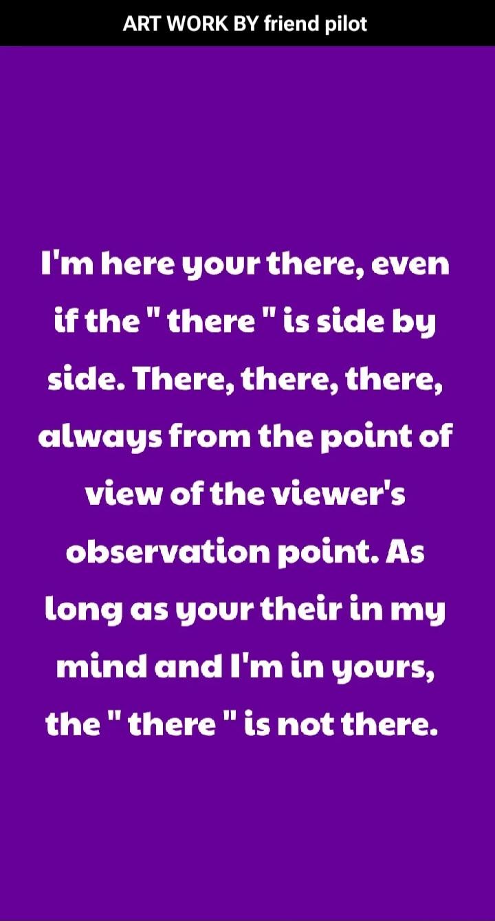 ART WORK BY friend pilot I'm here your there, even if the 