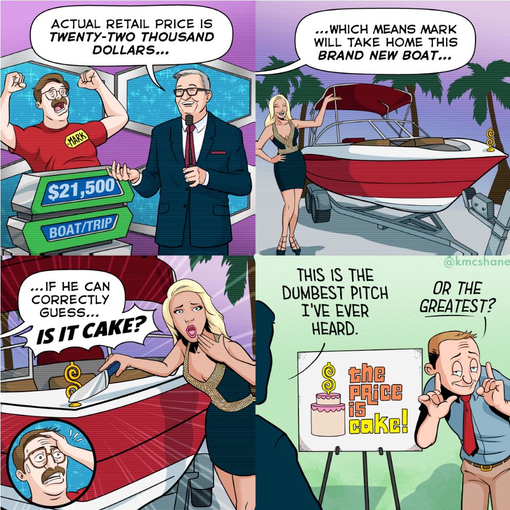 ACTUAL RETAIL PRICE IS TWENTY TWO THOUSAND DOLLARS Y IF HE CAN i CORRECTLY WHICH MEANS MARK WILL TAKE HOME THIS BRAND NEW BOAT THIS IS THE DUMBEST PITCH OR THE VE EVER GREATEST o