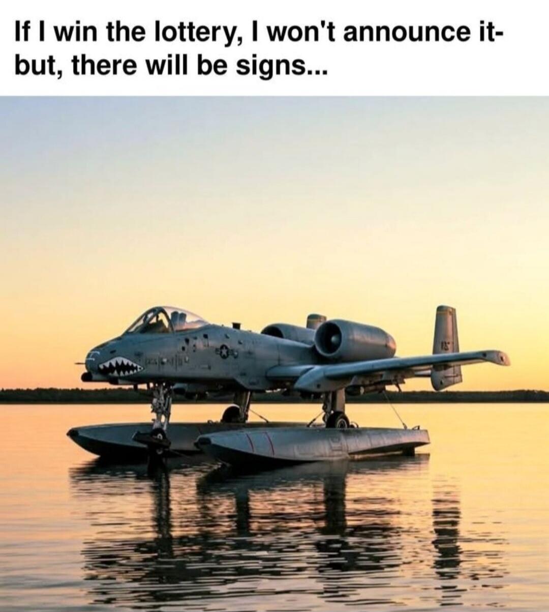 If I win the lottery, I won't announce it- but, there will be signs...