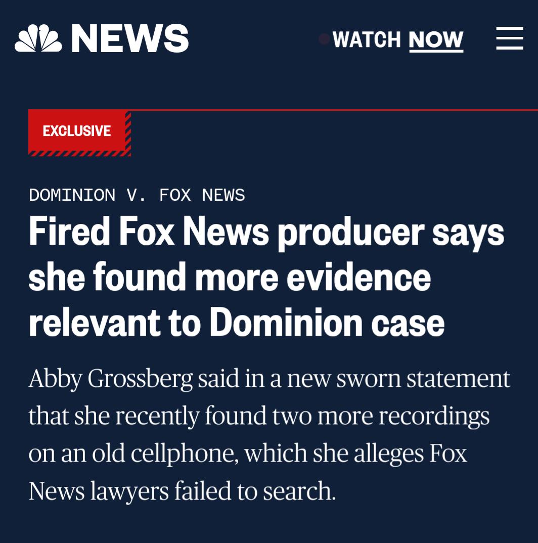 z NEWS WATCH NOW DOMINION V FOX NEWS Fired Fox News producer says she found more evidence relevant to Dominion case Abby Grossberg said in a new sworn statement that she recently found two more recordings on an old cellphone which she alleges Fox News lawyers failed to search