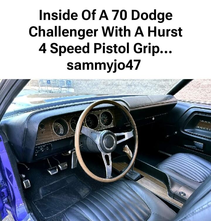 Inside Of A 70 Dodge Challenger With A Hurst 4 Speed Pistol Grip... sammyjo47