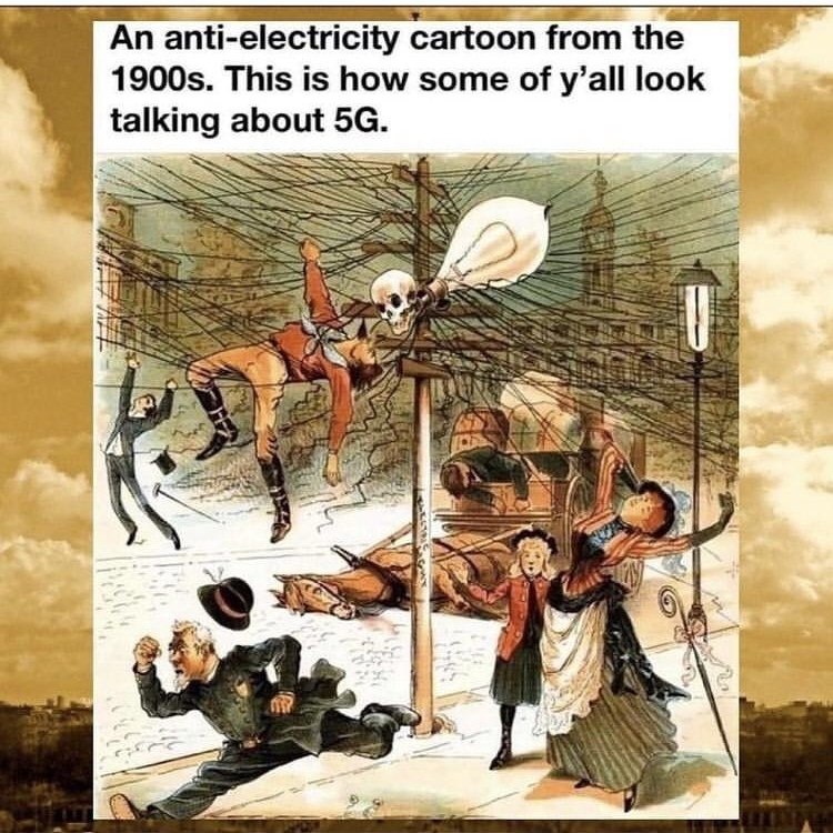 ey e An anti electricity cartoon from the 1900s This is how some of yall look talking about 5G