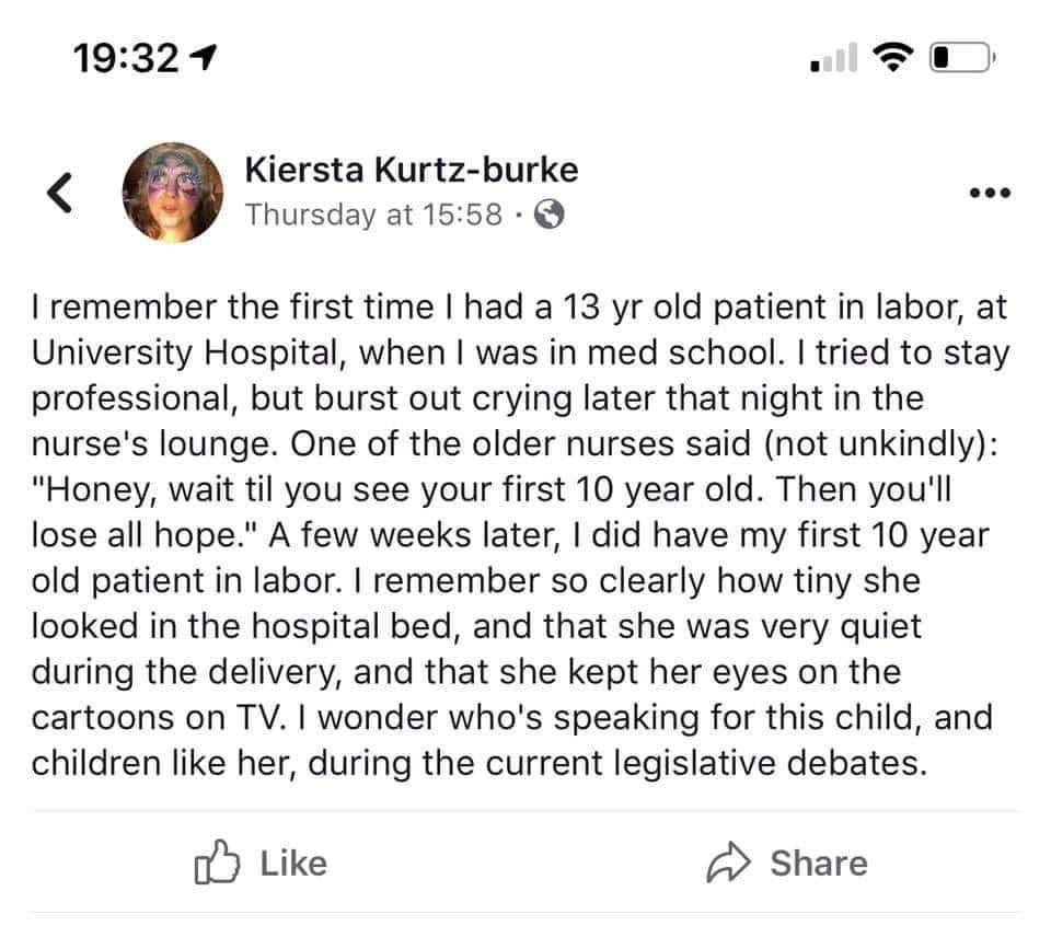 19329 e Kiersta Kurtz burke e Thursday at 1558 oo remember the first time had a 13 yr old patient in labor at University Hospital when was in med school tried to stay professional but burst out crying later that night in the nurses lounge One of the older nurses said not unkindly Honey wait til you see your first 10 year old Then youll lose all hope A few weeks later did have my first 10 year old 