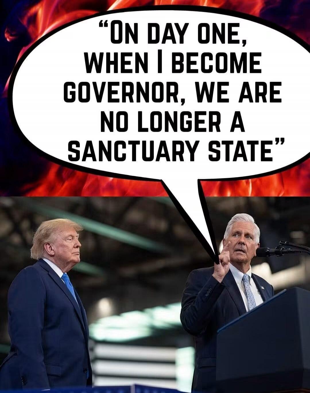 ON DAY ONE, WHEN I BECOME GOVERNOR, WE ARE NO LONGER A SANCTUARY STATE