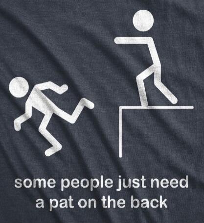 some people just need a pat on the back