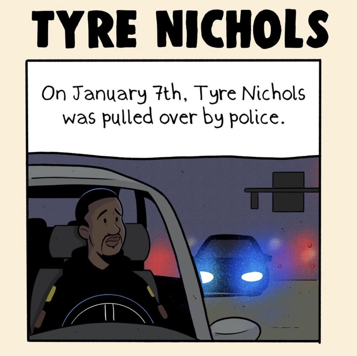 TYRE NICHOLS On Tanuary th Tyre Nichols was pulled over by police