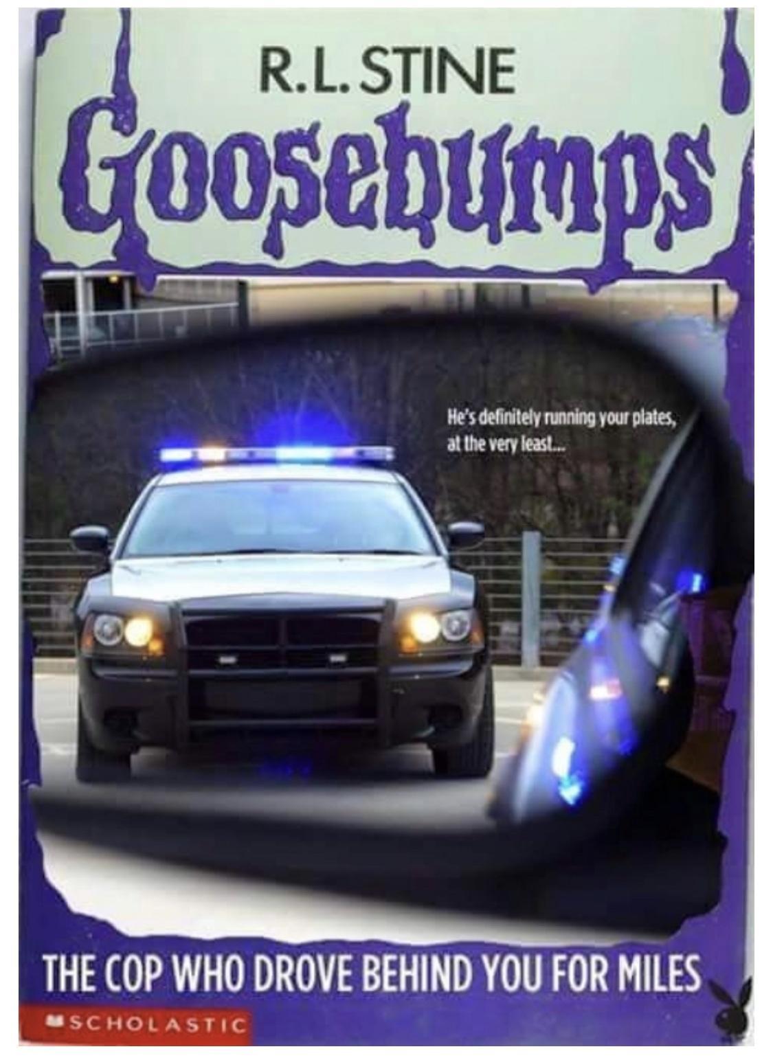 RLSTINE ooebum THE OP WHO DROVE BEHIND YOU FOR MILES