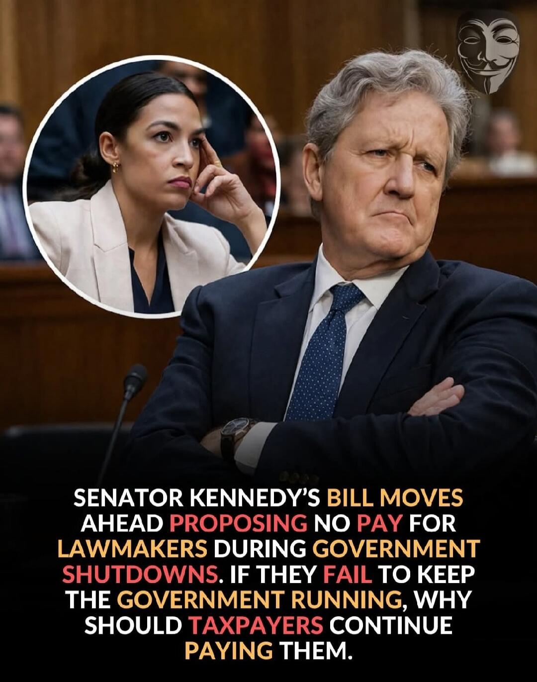 SENATOR KENNEDY'S BILL MOVES AHEAD PROPOSING NO PAY FOR LAWMAKERS DURING GOVERNMENT SHUTDOWNS. IF THEY FAIL TO KEEP THE GOVERNMENT RUNNING, WHY SHOULD TAXPAYERS CONTINUE PAYING THEM.