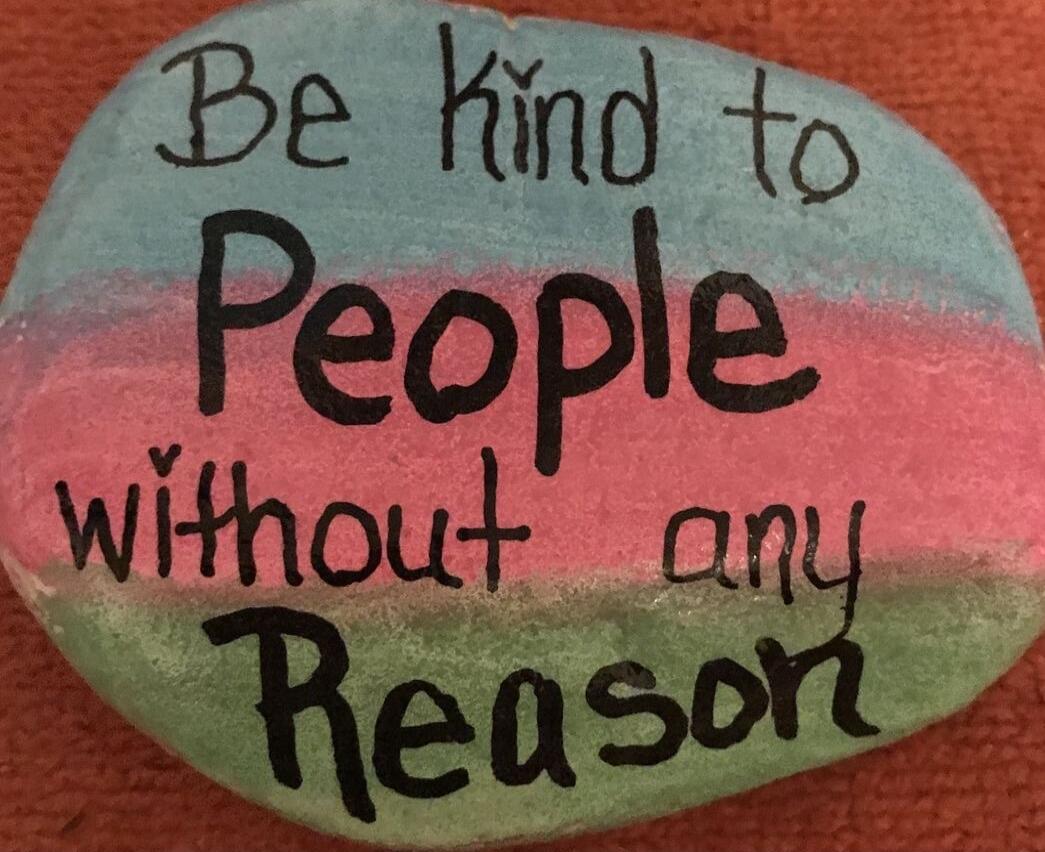 Be kind to People without any Reason