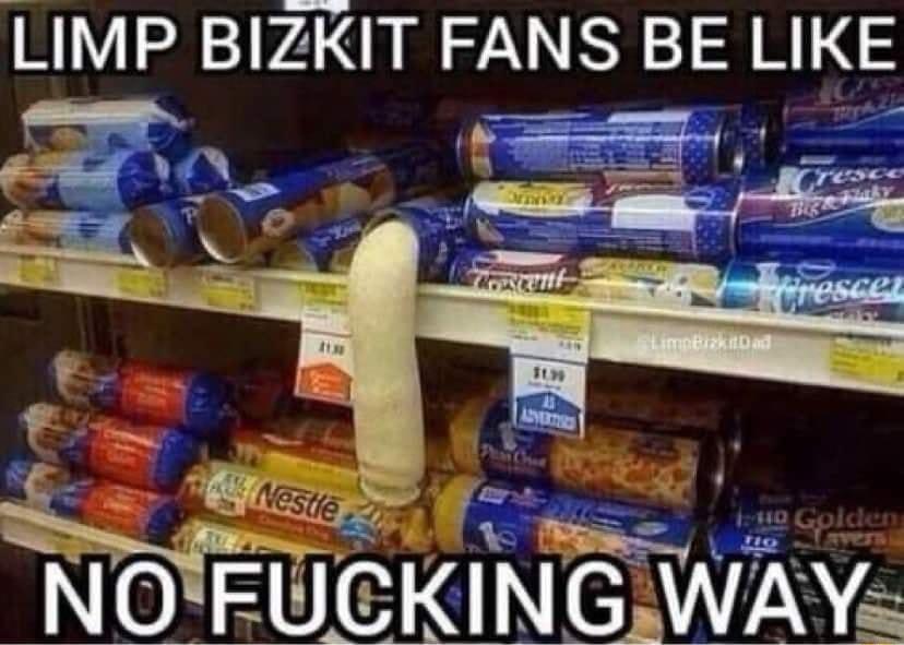 LIMP BIZKIT FANS BE LIKE O 2