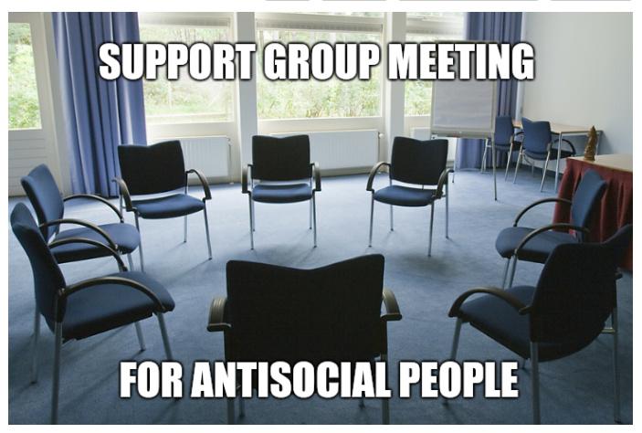 FOR ANTISOCIAL PEOPLE