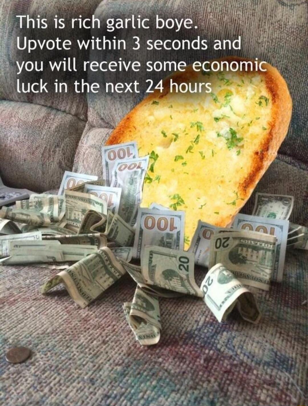 e This is rich garlic boye Upvote within 3 seconds and you will receive some economic