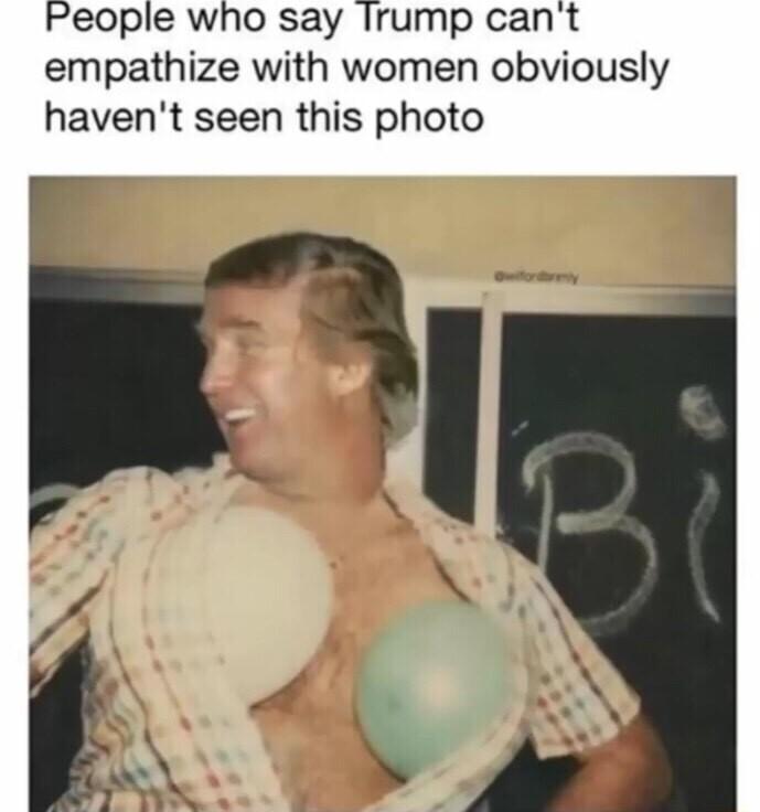 People who say Irump cant empathize with women obviously havent seen this photo