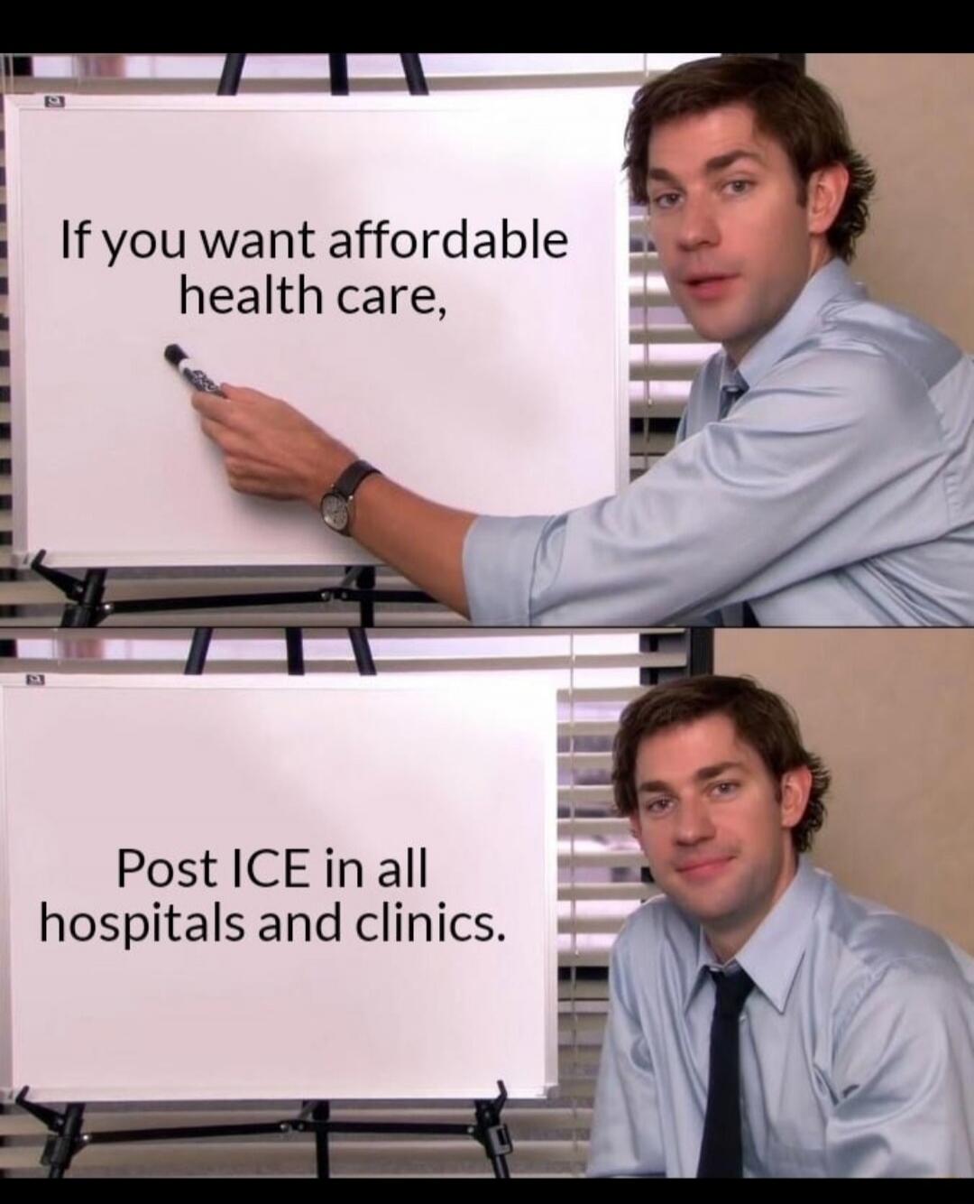 If you want affordable health care, Post ICE in all hospitals and clinics.