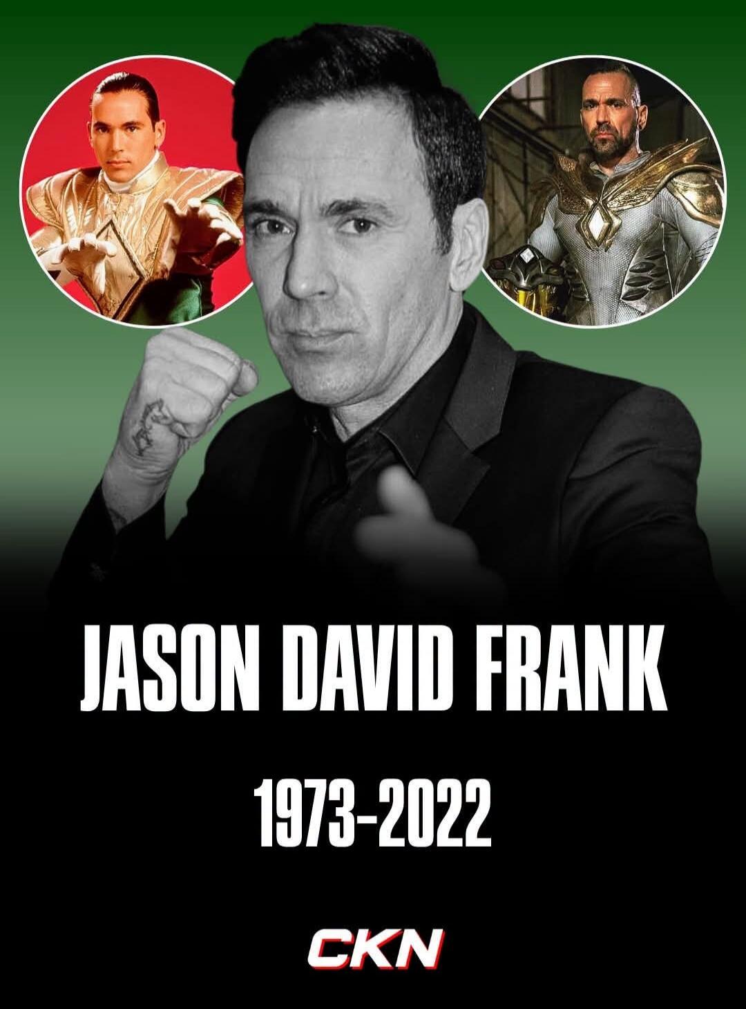 JASON DAVID FRANK 1973-2022 CKN