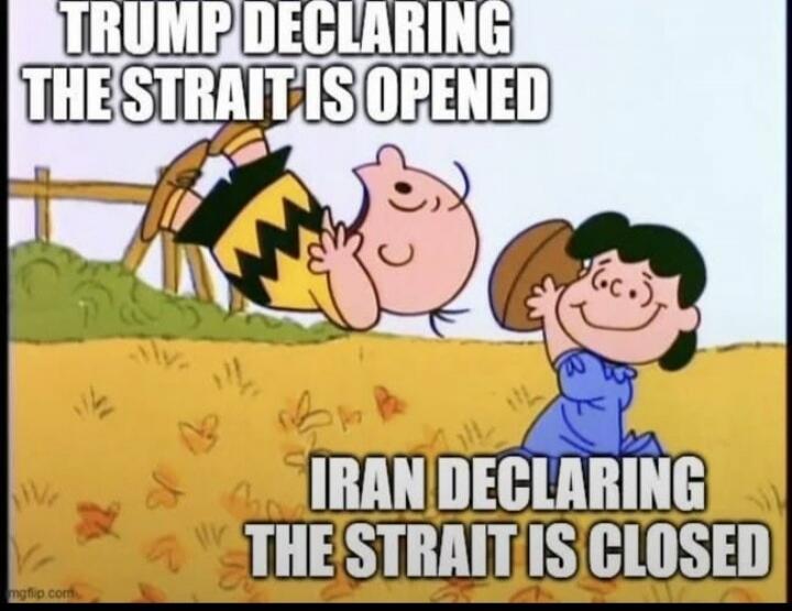 TRUMP DECLARING THE STRAIT IS OPENED IRAN DECLARING THE STRAIT IS CLOSED