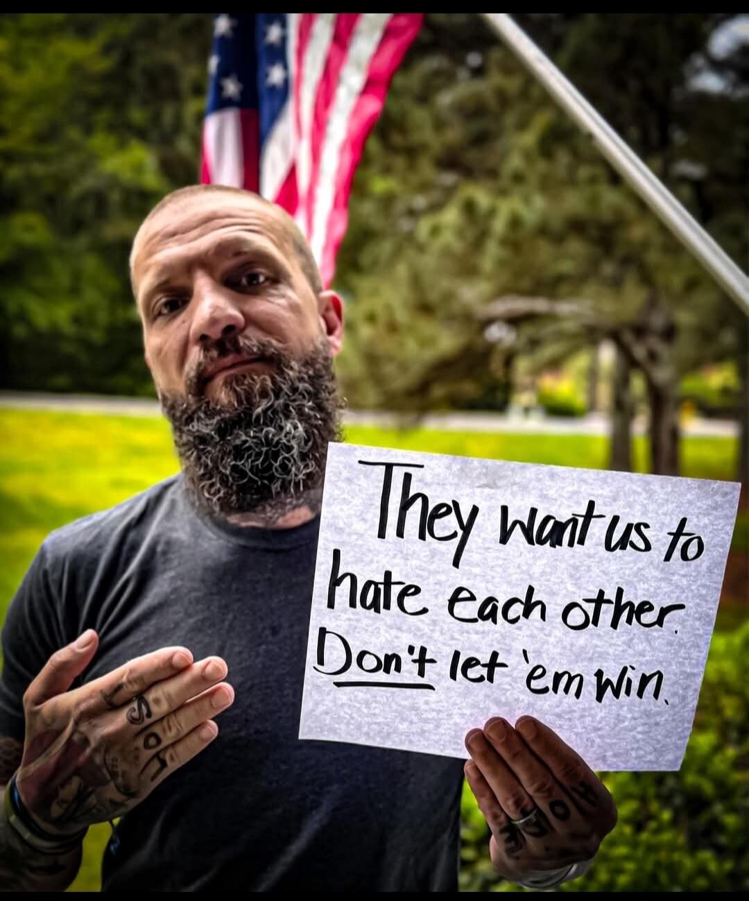 They want us to hate each other Don't let 'em win