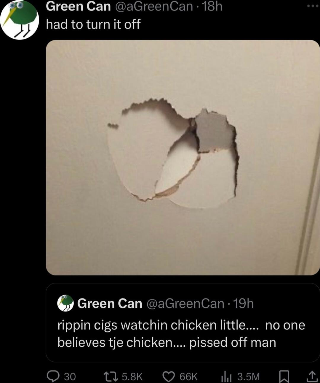 Green Can aGreenCan 18h LECRGRTTON Green 1 NGE Lo rippin cigs watchin chicken little believes tje chicker