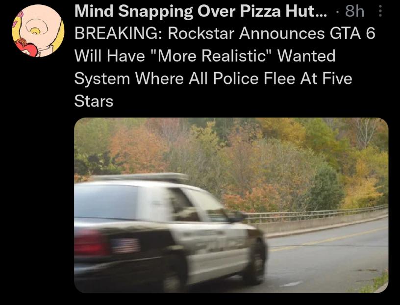 WV TTe BSTET T T H OAVIT o v 221 o V SO CT o I BREAKING Rockstar Announces GTA 6 Will Have More Realistic Wanted System Where All Police Flee At Five Stars