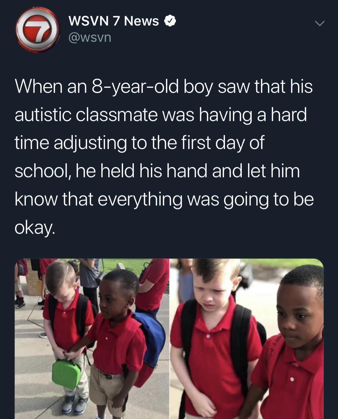 When an 8 year old boy saw that his autistic classmate was having a hard time adjusting to the first day of school he held his hand and let him AU EIEEVE Y allale RWVETY e o pleRtel o1Y okay LA